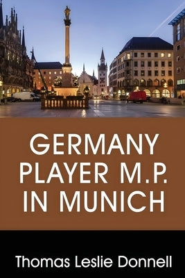 Germany Player M.P. in Munich by Donnell, Thomas Leslie