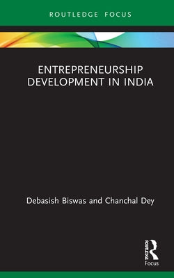 Entrepreneurship Development in India by Biswas, Debasish