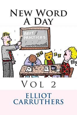 New Word A Day - Vol 2: A Word a Day by Carruthers, Elliot S.