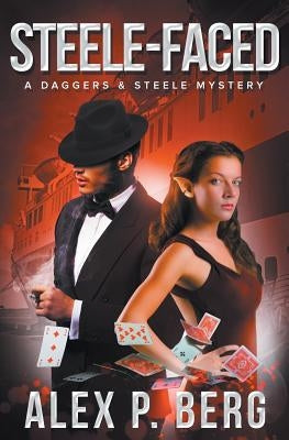 Steele-Faced by Berg, Alex P.
