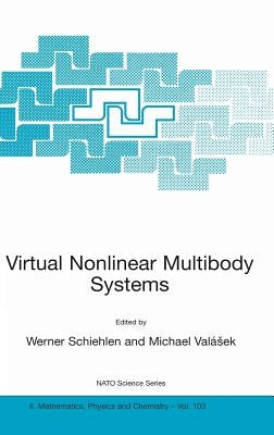 Virtual Nonlinear Multibody Systems by Schiehlen, Werner