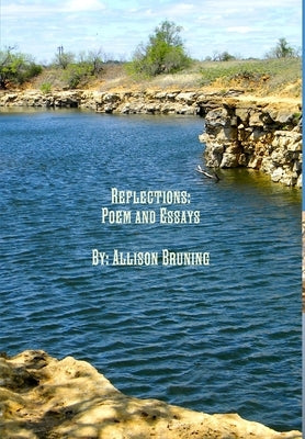 Reflections: Poems and Essays by Bruning, Allison