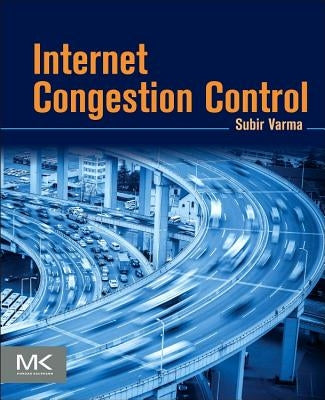 Internet Congestion Control by Varma, Subir