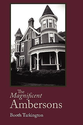 The Magnificent Ambersons, Large-Print Edition by Tarkington, Booth