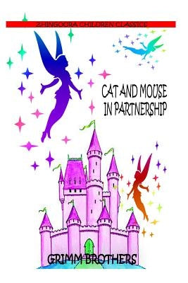 Cat And Mouse In Partnership by Brothers, Grimm