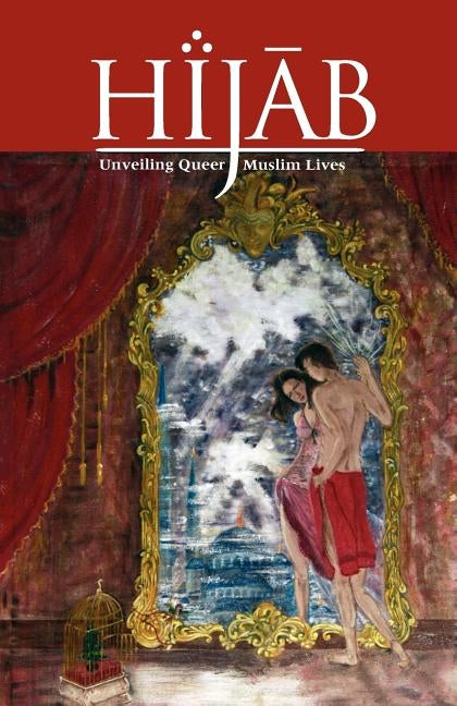 Hijab: Unveiling Queer Muslim Lives by Hendricks, Pepe
