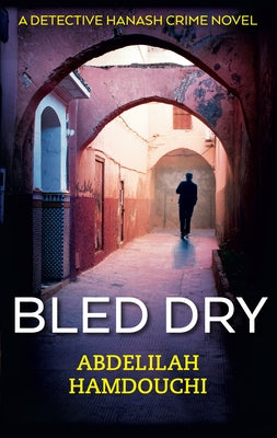 Bled Dry by Hamdouchi, Abdelilah