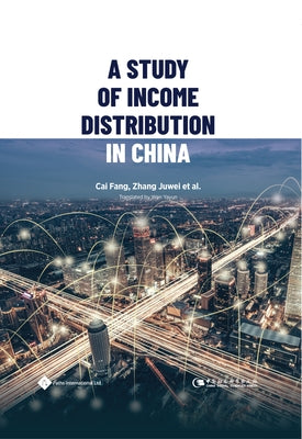 A Study of Income Distribution in China by Cai, Fang