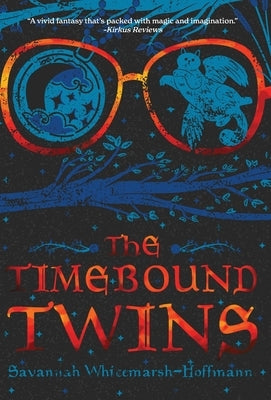 The Timebound Twins by Whitemarsh-Hoffmann, Savannah