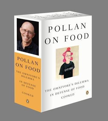 Pollan on Food Boxed Set: The Omnivore's Dilemma; In Defense of Food; Cooked by Pollan, Michael