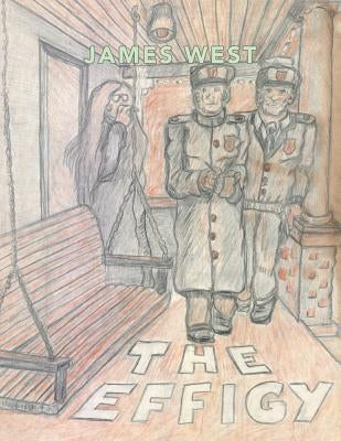 The Effigy by West, James