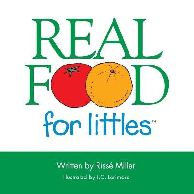 Real Food for Littles by Miller, Rissé