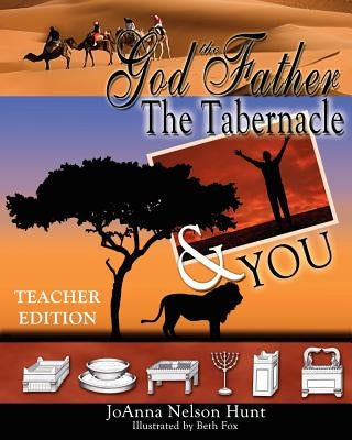 God the Father, the Tabernacle and You by Fox, Beth L.