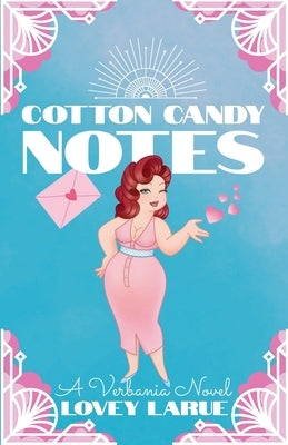 Cotton Candy Notes by Larue, Lovey