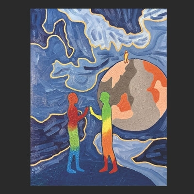 The World through the Emotional Mind: Instinctive, Cognitive, and Moral Emotions-Their Mechanisms and Influence on the World, Illustrated in Oil Paint by Q, W.