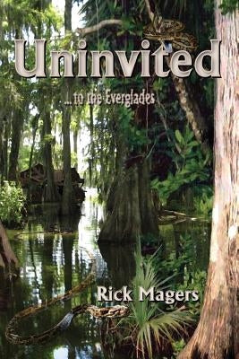 Uninvited by Magers, Rick
