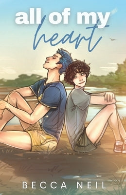 All of My Heart by Neil, Becca