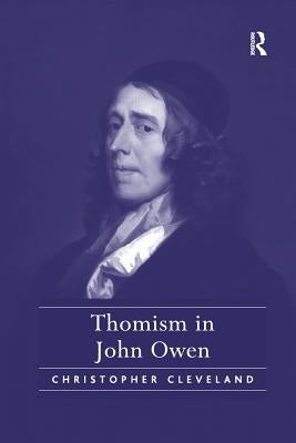 Thomism in John Owen by Cleveland, Christopher
