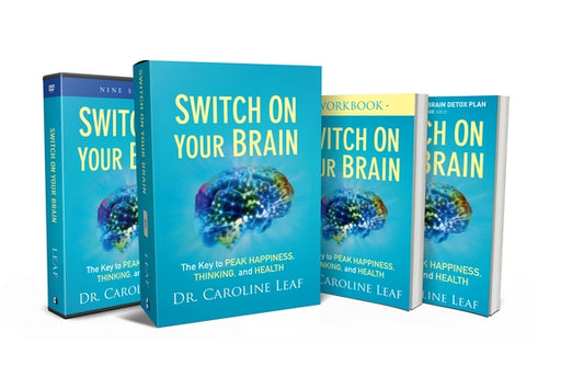 Switch on Your Brain Curriculum Kit: The Key to Peak Happiness, Thinking, and Health by Leaf, Caroline