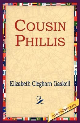 Cousin Phillis by Gaskell, Elizabeth Cleghorn
