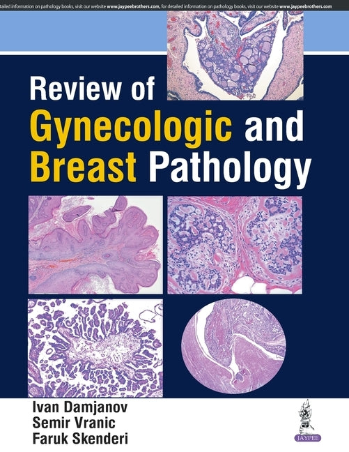 Review of Gynecologic and Breast Pathology by Damjanov, Ivan Vranic Semir Skenderi