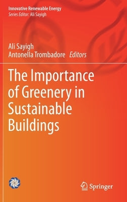 The Importance of Greenery in Sustainable Buildings by Sayigh, Ali