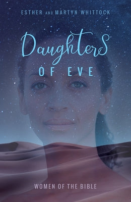 Daughters of Eve: Women of the Bible by Whittock, Martyn