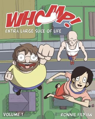 Whomp!: Extra Large Slice of Life by Filyaw, Ronnie