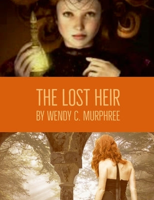 The Lost Heirs by Murphree, Wendy C.