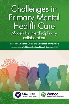 Challenges in Primary Mental Health Care: Models for Interdisciplinary Collaboration by Lionis, Christos