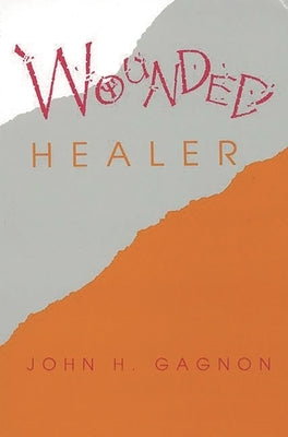 Wounded Healer by Gagnon, John