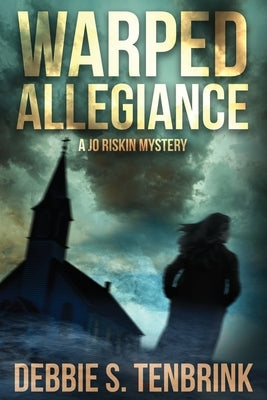 Warped Allegiance by Tenbrink, Debbie S.