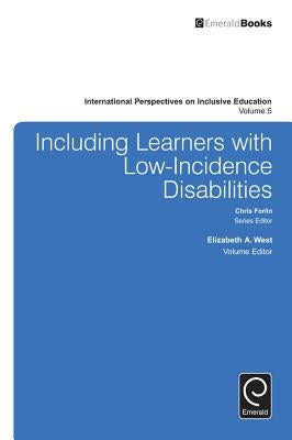 Including Learners with Low-Incidence Disabilities by West, Elizabeth A.