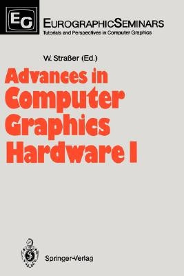 Advances in Computer Graphics Hardware I by Straßer, Wolfgang