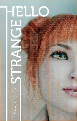 Hello Strange by Morrow, Pamela