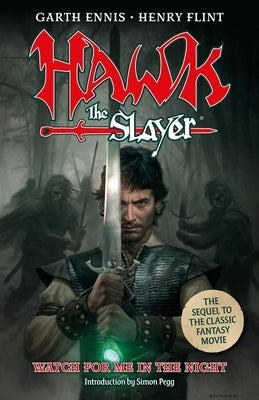 Hawk the Slayer: Watch for Me in the Night by Ennis, Garth