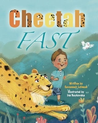 Cheetah Fast by Lehman, Savannah