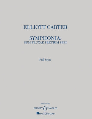 Symphonia: Sum Fluxae Pretium Spei by Carter, Elliott