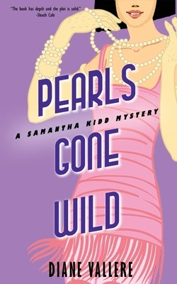 Pearls Gone Wild: A Samantha Kidd Mystery by Vallere, Diane