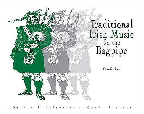 Traditional Irish Music for the Bagpipe by Rickard, Dave