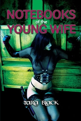 Notebooks of the Young Wife by Black, Tara