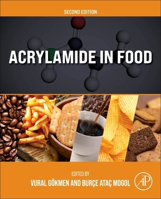 Acrylamide in Food by Gokmen, Vural