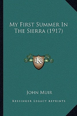My First Summer In The Sierra (1917) by Muir, John