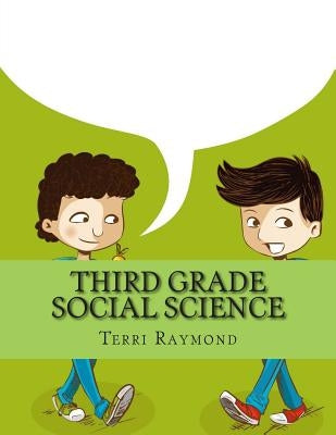 Third Grade Social Science: (For Homeschool or Extra Practice) by Raymond, Terri