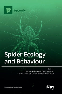 Spider Ecology and Behaviour by Hesselberg, Thomas
