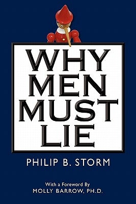 Why Men Must Lie by Storm, Philip B.