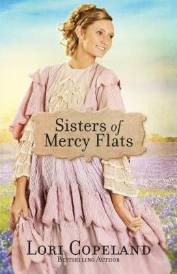 Sisters of Mercy Flats by Copeland, Lori
