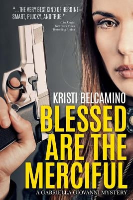 Blessed are the Merciful: A Gabriella Giovanni Mystery Novella by Belcamino, Kristi