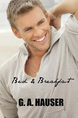 Bed and Breakfast by Hauser, G. A.