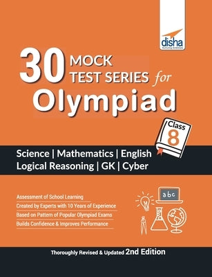 30 Mock Test Series for Olympiads Class 8 Science, Mathematics, English, Logical Reasoning, GK & Cyber 2nd Edition by Disha Experts